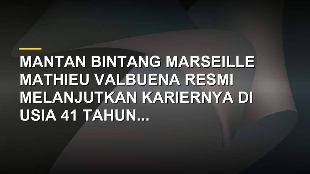 Mathieu Valbuena bergabung dengan klub Santa Lucia di Malta