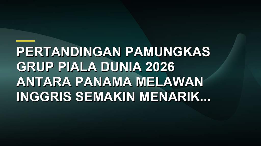 Pertandingan Piala Dunia antara Panama melawan Inggris