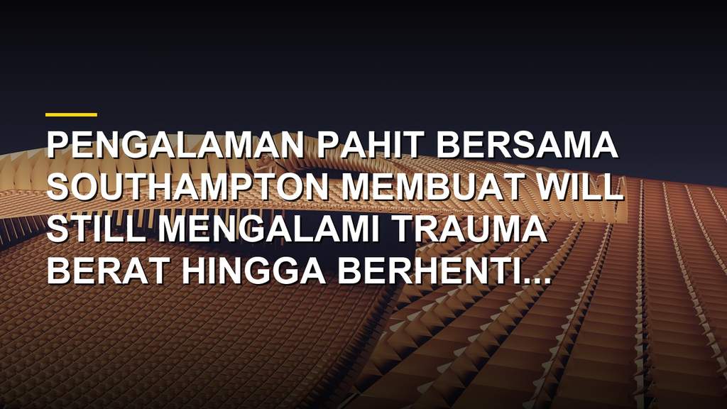 Will Still pelatih sepak bola yang mengalami trauma setelah dari Southampton