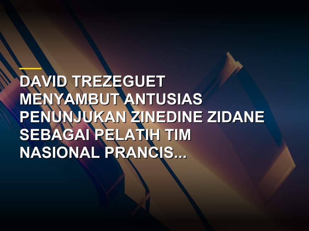 Zinedine Zidane pelatih baru tim nasional Prancis menurut David Trezeguet